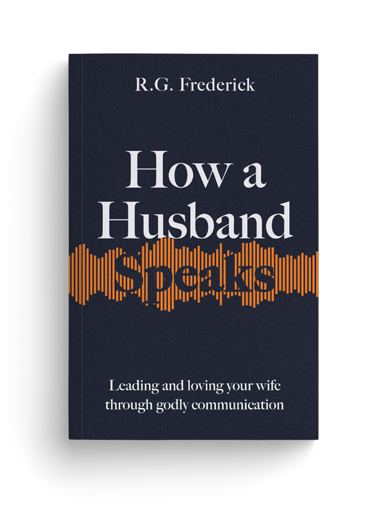 How a Husband Speaks