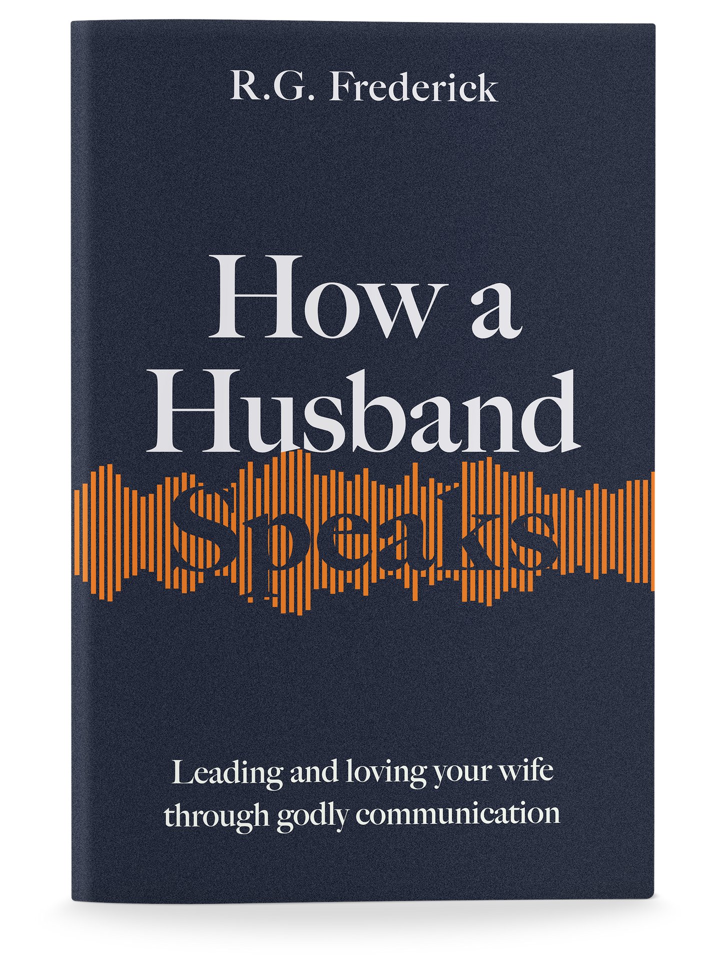 How a Husband Speaks